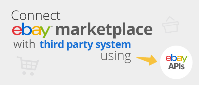 Connect eBay Marketplace with third party systems using eBay APIs