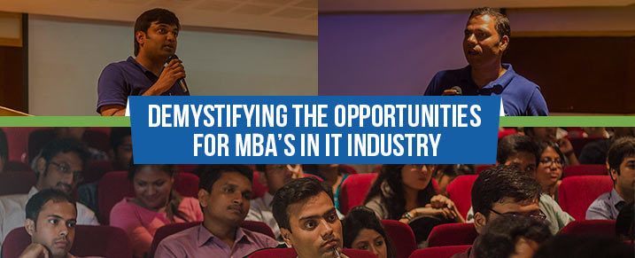 Demystifying the opportunities for MBA’s in IT industry