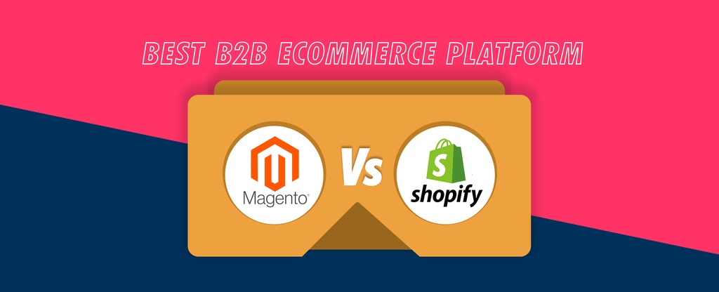 Magento-Vs-Shopify-Best-B2B-Ecommerce-Platform