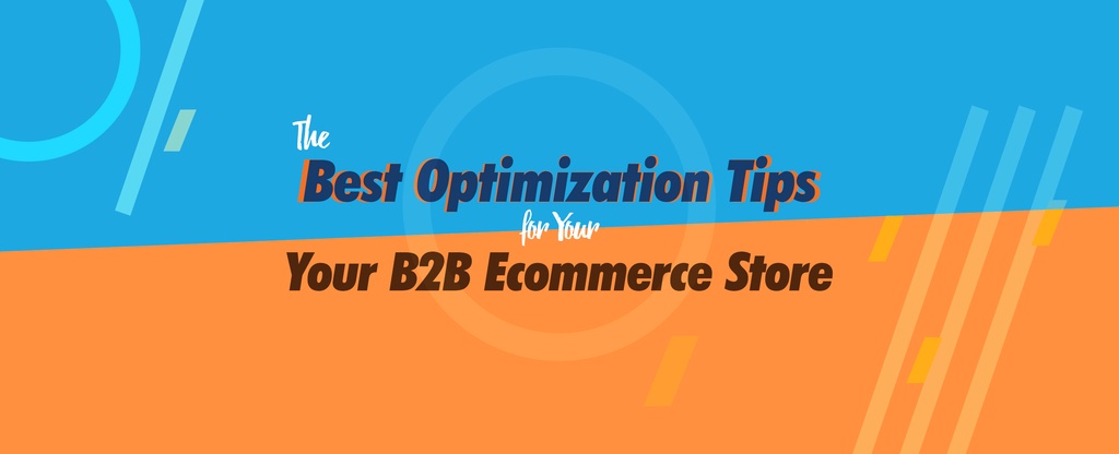 The-Best-Optimization-Tips-for-Your-B2B-Ecommerce-Store