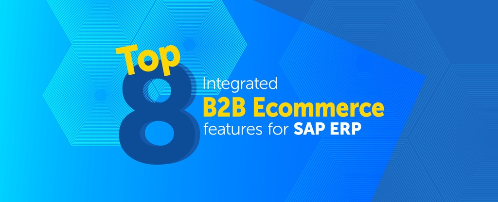 Top-8-Integrated-B2B-Ecommerce-features-for-your-SAP-ERP