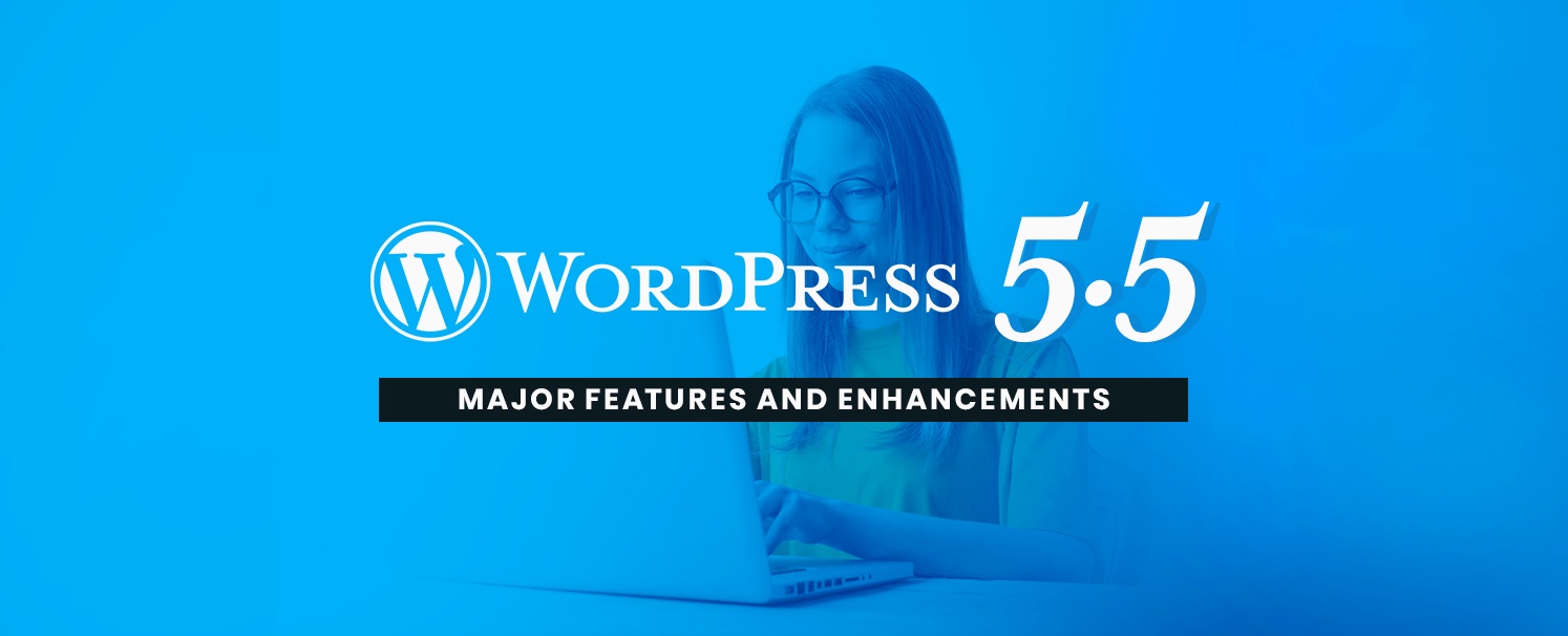 Whats New in WordPress 5.5 - Major Features and Enhancements