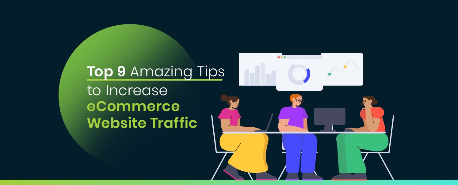 Top 9 Amazing Tips to Increase eCommerce Website Traffic