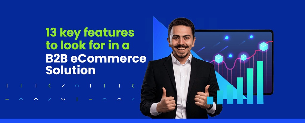 b2b-ecommerce-key-features-to-look-for